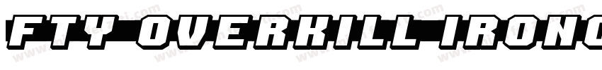FTY OverKill IroncladNC Regular字体转换
